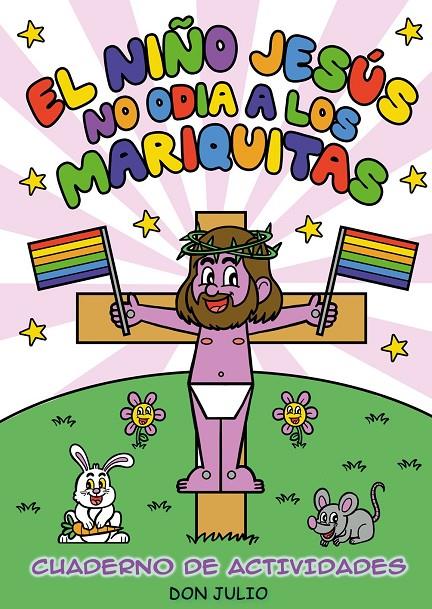EL NIÑO JESÚS NO ODIA A LOS MARIQUITAS | 9788410126152 | JULIO, DON | Galatea Llibres | Librería online de Reus, Tarragona | Comprar libros en catalán y castellano online