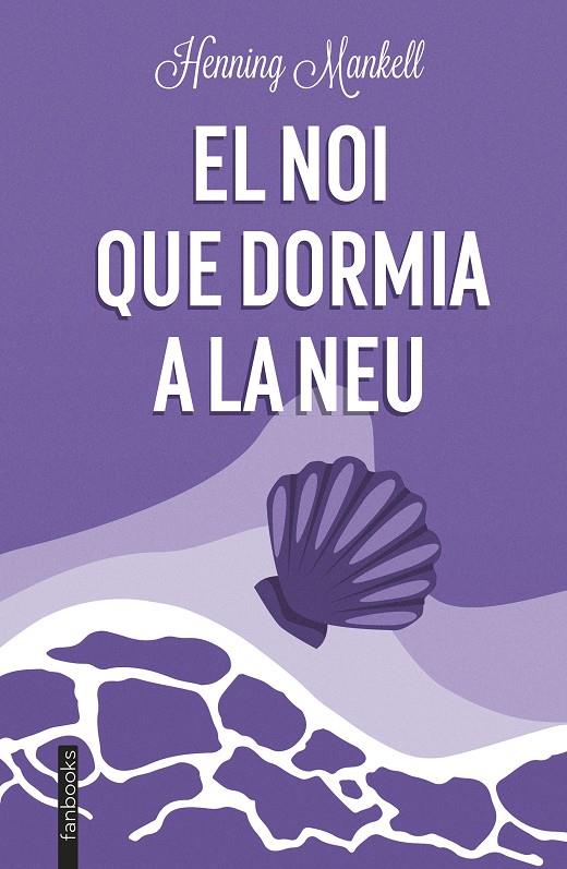 EL NOI QUE DORMIA A LA NEU | 9788419150202 | MANKELL, HENNING | Galatea Llibres | Librería online de Reus, Tarragona | Comprar libros en catalán y castellano online