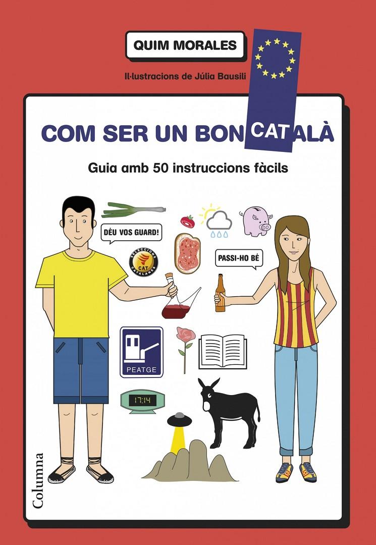 COM SER UN BON CATALÀ | 9788466418577 | MORALES, QUIM | Galatea Llibres | Librería online de Reus, Tarragona | Comprar libros en catalán y castellano online
