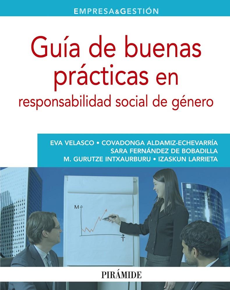 GUÍA DE BUENAS PRÁCTICAS EN RESPONSABILIDAD SOCIAL DE GÉNERO | 9788436829297 | VELASCO BALMASEDA, EVA/ALDAMIZ-ECHEVARRÍA GONZÁLEZ DE DURANA, COVADONGA/FERNÁNDEZ DE BOBADILLA GÜEME | Galatea Llibres | Librería online de Reus, Tarragona | Comprar libros en catalán y castellano online