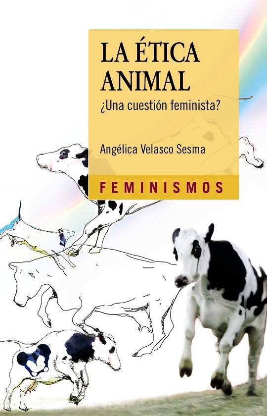 LA ÉTICA ANIMAL | 9788437636641 | VELASCO SESMA, ANGÉLICA | Galatea Llibres | Librería online de Reus, Tarragona | Comprar libros en catalán y castellano online