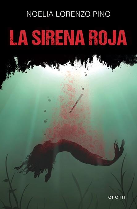 LA SIRENA ROJA | 9788497469845 | NOELIA LORENZO PINO | Galatea Llibres | Librería online de Reus, Tarragona | Comprar libros en catalán y castellano online
