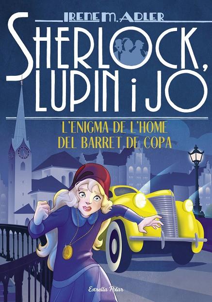 L'ENIGMA DE L'HOME DEL BARRET DE COPA. SHERLOCK, LUPIN I JO 15 | 9788491378785 | ADLER, IRENE | Galatea Llibres | Llibreria online de Reus, Tarragona | Comprar llibres en català i castellà online