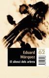 SILENCI DELS ARBRES, EL | 9788497871266 | MARQUEZ, EDUARD | Galatea Llibres | Librería online de Reus, Tarragona | Comprar libros en catalán y castellano online