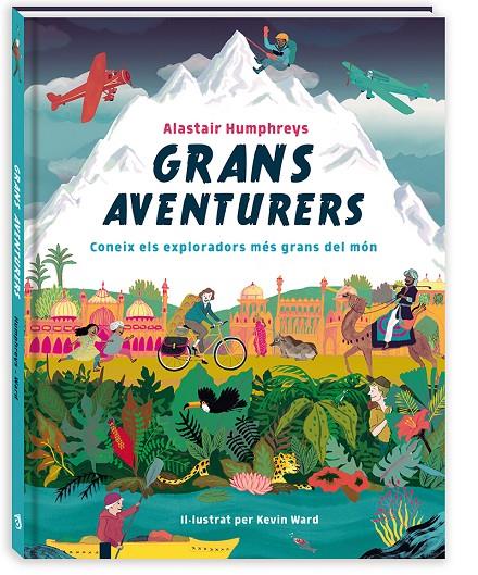 GRANS AVENTURERS | 9788417497460 | HUMPHREYS, ALASTAIR | Galatea Llibres | Llibreria online de Reus, Tarragona | Comprar llibres en català i castellà online
