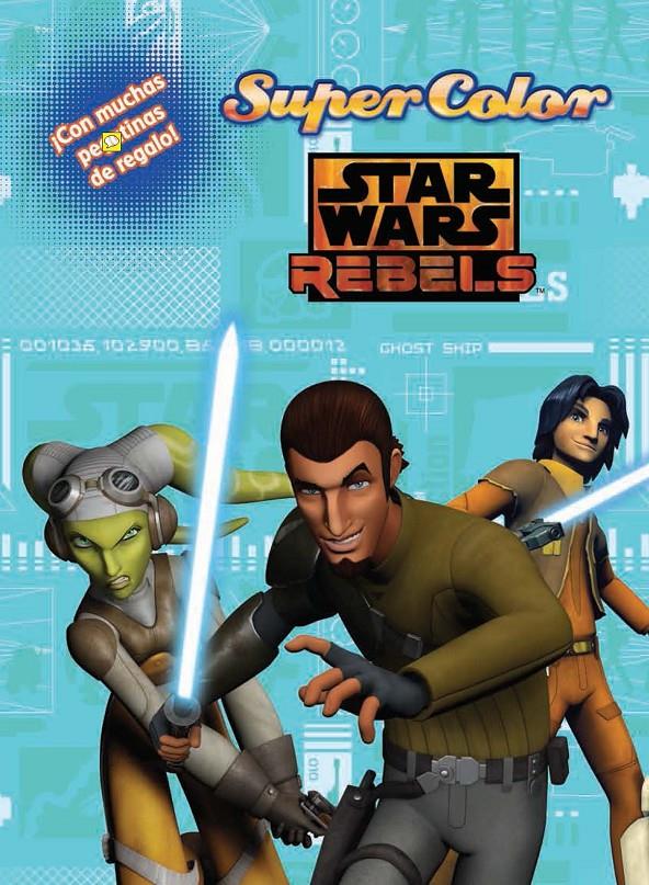 STAR WARS REBELS. SUPERCOLOR | 9788408134046 | Galatea Llibres | Llibreria online de Reus, Tarragona | Comprar llibres en català i castellà online