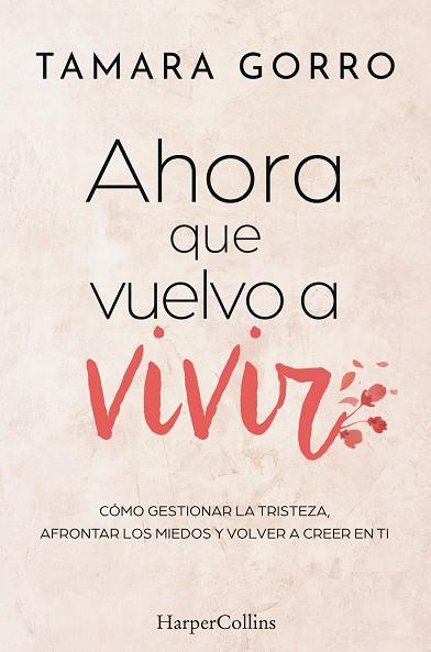 AHORA QUE VUELVO A VIVIR | 9788410642447 | GORRO, TAMARA | Galatea Llibres | Librería online de Reus, Tarragona | Comprar libros en catalán y castellano online