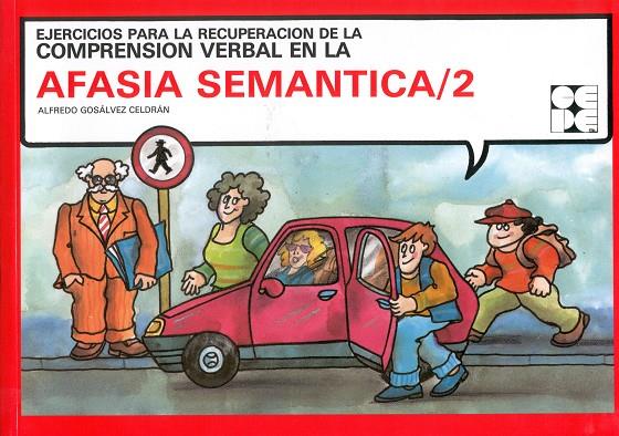 AFASIA SEMANTICA, 2 EJERCICIOS PARA LA RECUOPERACION | 9788478690763 | GOSALBEZ CELDRAN, ALFREDO | Galatea Llibres | Llibreria online de Reus, Tarragona | Comprar llibres en català i castellà online