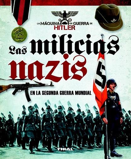LAS MILICIAS NAZIS EN LA SEGUNDA GUERRA MUNDIAL | 9788499282374 | CABALLERO JURADO, CARLOS | Galatea Llibres | Llibreria online de Reus, Tarragona | Comprar llibres en català i castellà online
