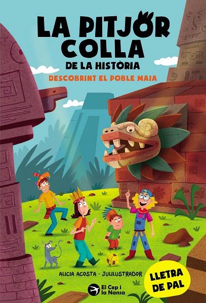 LA PITJOR COLLA DE LA HISTÒRIA. DESCOBRINT EL POBLE MAIA | 9788419747858 | ACOSTA, ALICIA | Galatea Llibres | Librería online de Reus, Tarragona | Comprar libros en catalán y castellano online