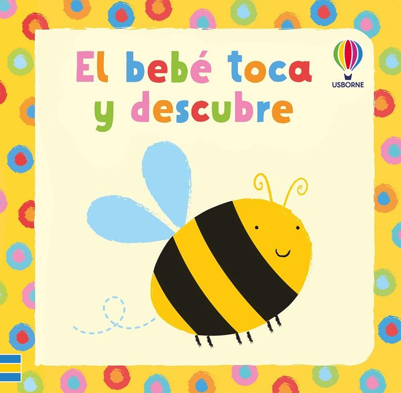 BEBE TOCA Y DESCUBRE, EL | 9781409516132 | WATT, FIONA | Galatea Llibres | Librería online de Reus, Tarragona | Comprar libros en catalán y castellano online