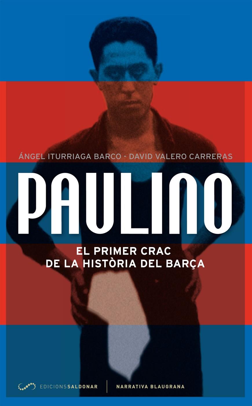 PAULINO | 9788494116452 | ITURRIAGA BARCO, ÁNGEL / VALERO CARRERAS, DAVID | Galatea Llibres | Librería online de Reus, Tarragona | Comprar libros en catalán y castellano online