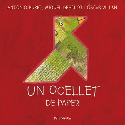UN OCELLET DE PAPER | 9788484649533 | RUBIO, ANTONIO/DESCLOT, MIQUEL | Galatea Llibres | Llibreria online de Reus, Tarragona | Comprar llibres en català i castellà online