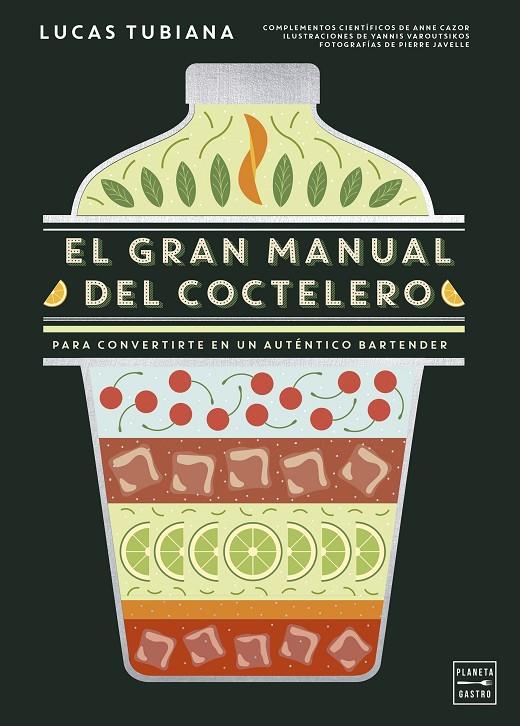 EL GRAN MANUAL DEL COCTELERO | 9788408299264 | TUBIANA, LUCAS | Galatea Llibres | Librería online de Reus, Tarragona | Comprar libros en catalán y castellano online