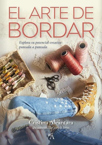 EL ARTE DE BORDAR | 9788410354081 | ALCÁNTARA CAMPOS, CRISTINA | Galatea Llibres | Llibreria online de Reus, Tarragona | Comprar llibres en català i castellà online