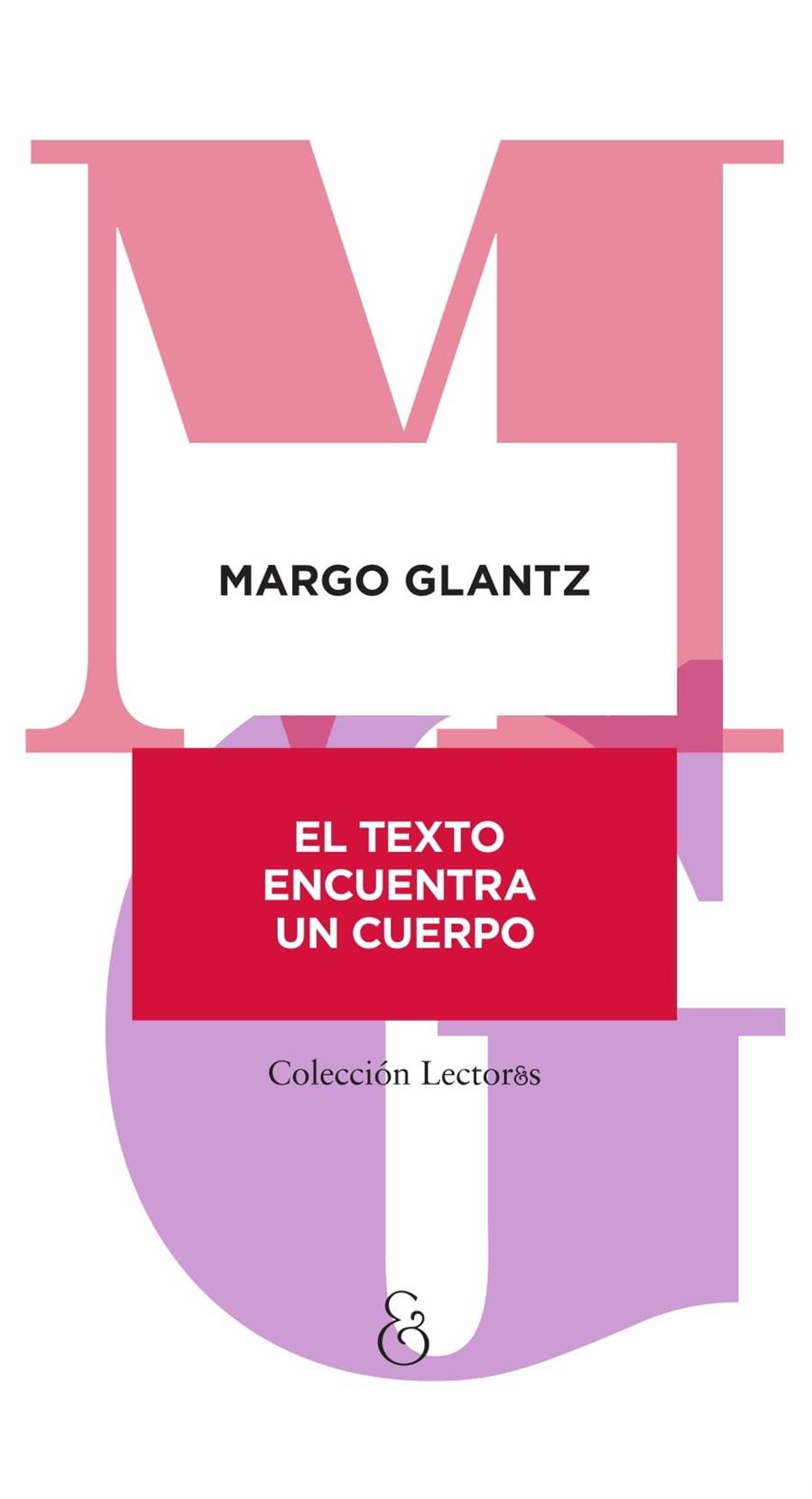 EL TEXTO ENCUENTRA UN CUERPO | 9788412575453 | GLANTZ, MARGO | Galatea Llibres | Llibreria online de Reus, Tarragona | Comprar llibres en català i castellà online