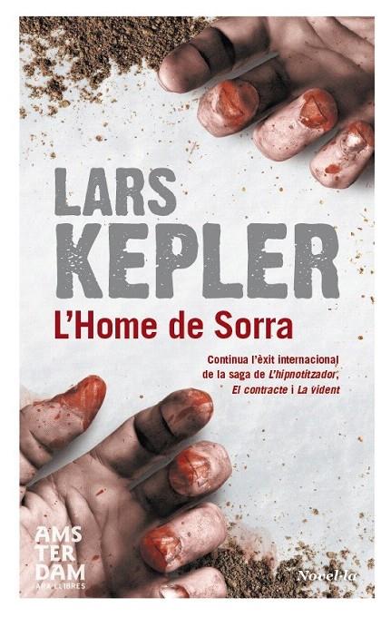 L'HOME DE SORRA | 9788415645290 | KEPLER, LARS | Galatea Llibres | Librería online de Reus, Tarragona | Comprar libros en catalán y castellano online