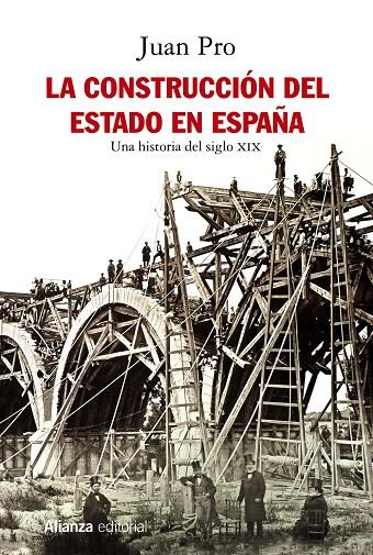 LA CONSTRUCCIÓN DEL ESTADO EN ESPAÑA | 9788491814672 | PRO, JUAN | Galatea Llibres | Librería online de Reus, Tarragona | Comprar libros en catalán y castellano online