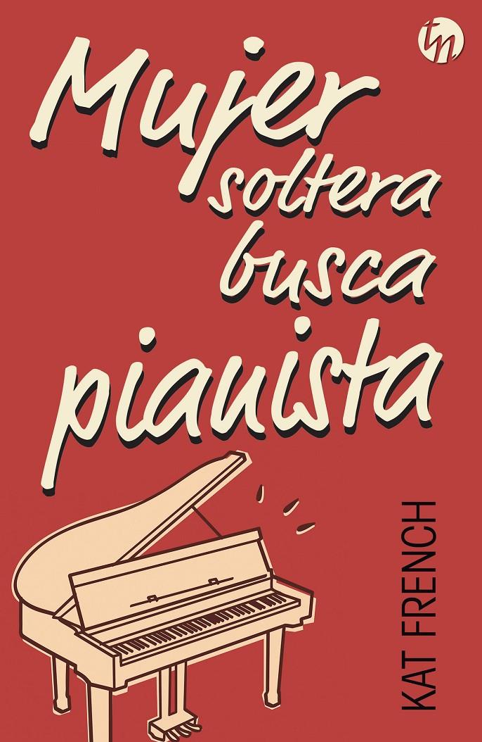 MUJER SOLTERA BUSCA PIANISTA | 9788468776330 | FRENCH, KAT | Galatea Llibres | Librería online de Reus, Tarragona | Comprar libros en catalán y castellano online