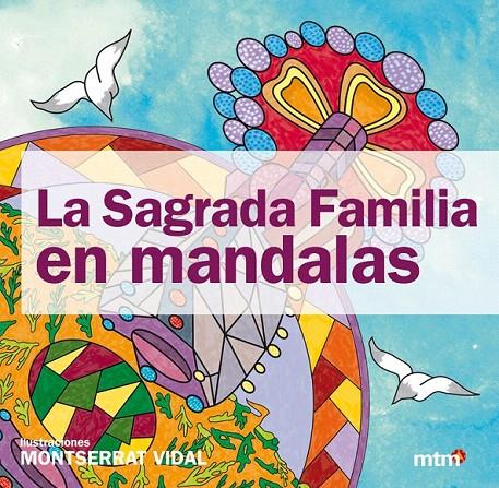 LA SAGRADA  FAMILIA EN MANDALAS | 9788415278337 | VIDAL, MONTSERRAT | Galatea Llibres | Llibreria online de Reus, Tarragona | Comprar llibres en català i castellà online