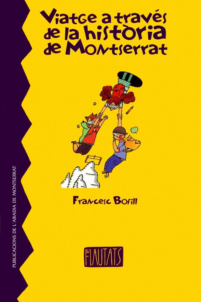 VIATGE A TRAVES DE LA HISTORIA DE MONTSERRAT | 9788484150336 | BOFILL, FRANCESC | Galatea Llibres | Librería online de Reus, Tarragona | Comprar libros en catalán y castellano online
