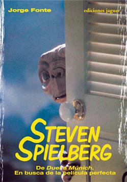 STEVEN SPIELBERG : DE DUEL A MUNICH, EN BUSCA DE LA PELICULA | 9788496423558 | FONTE, JORGE (1967- ) | Galatea Llibres | Librería online de Reus, Tarragona | Comprar libros en catalán y castellano online