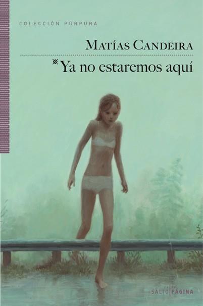 YA NO ESTAREMOS AQUI | 9788416148516 | CANDEIRA, MATIAS | Galatea Llibres | Llibreria online de Reus, Tarragona | Comprar llibres en català i castellà online