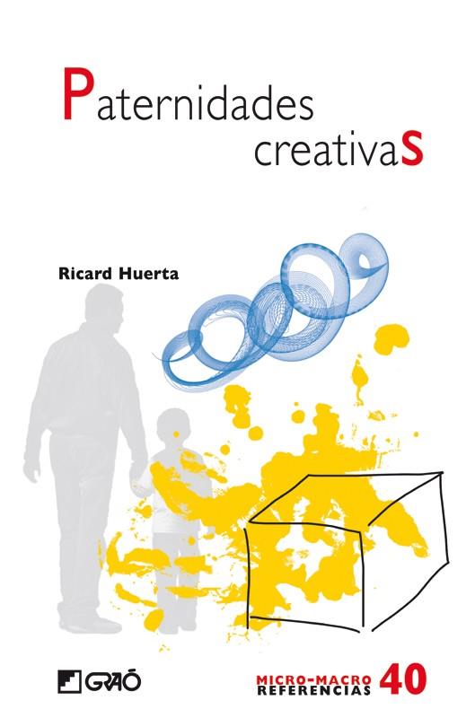 PATERNIDADES CREATIVAS | 9788499805269 | HUERTA, RICARD | Galatea Llibres | Librería online de Reus, Tarragona | Comprar libros en catalán y castellano online