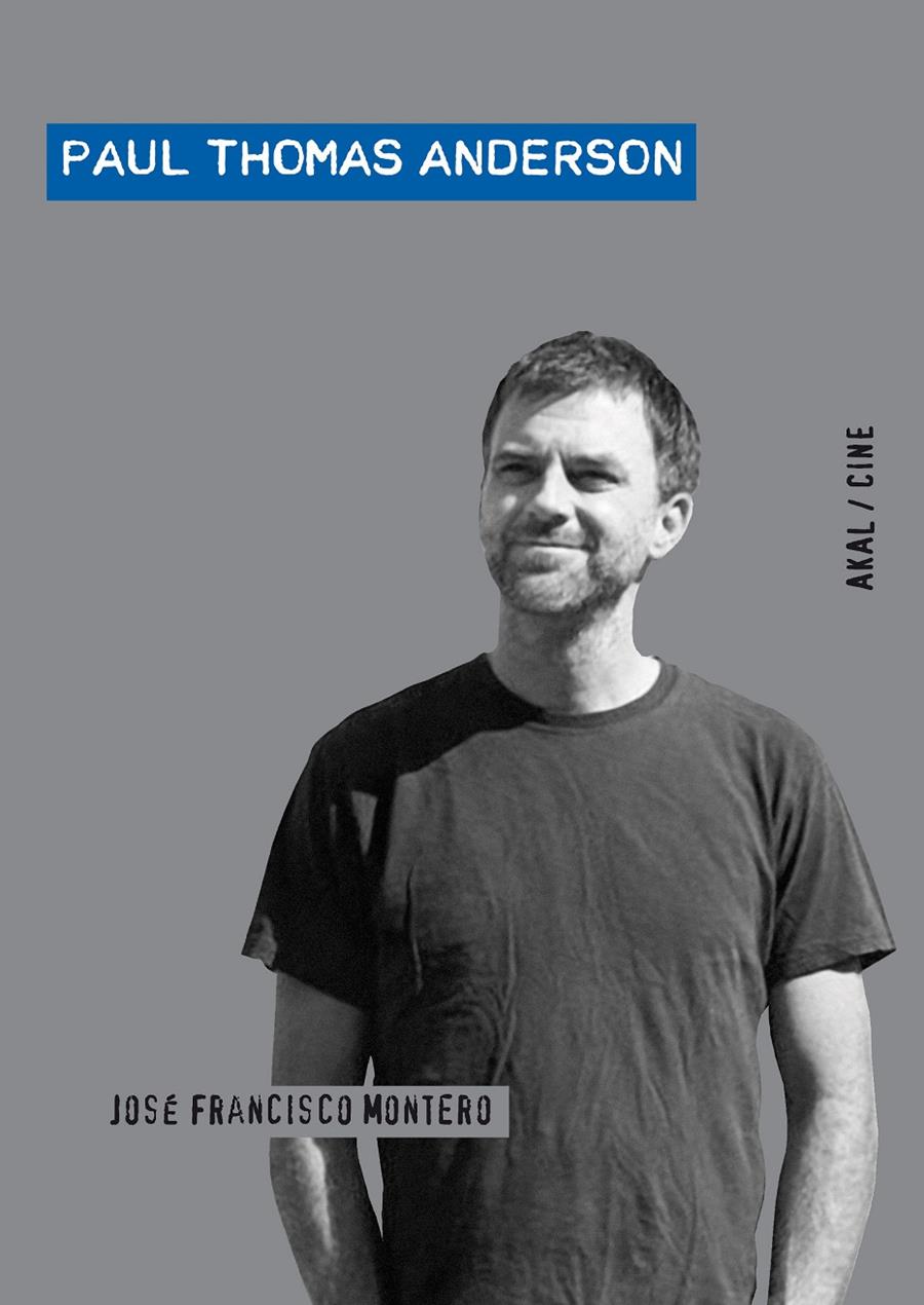 PAUL THOMAS ANDERSON | 9788446026211 | MONTERO MARTÍNEZ, JOSÉ FRANCISCO | Galatea Llibres | Librería online de Reus, Tarragona | Comprar libros en catalán y castellano online