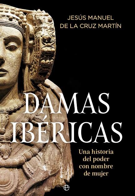 DAMAS IBÉRICAS | 9788410942257 | DE LA CRUZ MARTÍN, JESÚS MANUEL | Galatea Llibres | Llibreria online de Reus, Tarragona | Comprar llibres en català i castellà online