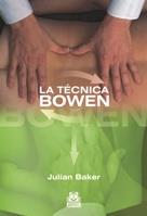 TÉCNICA BOWEN, LA | 9788499100784 | BAKER, JULIAN | Galatea Llibres | Llibreria online de Reus, Tarragona | Comprar llibres en català i castellà online
