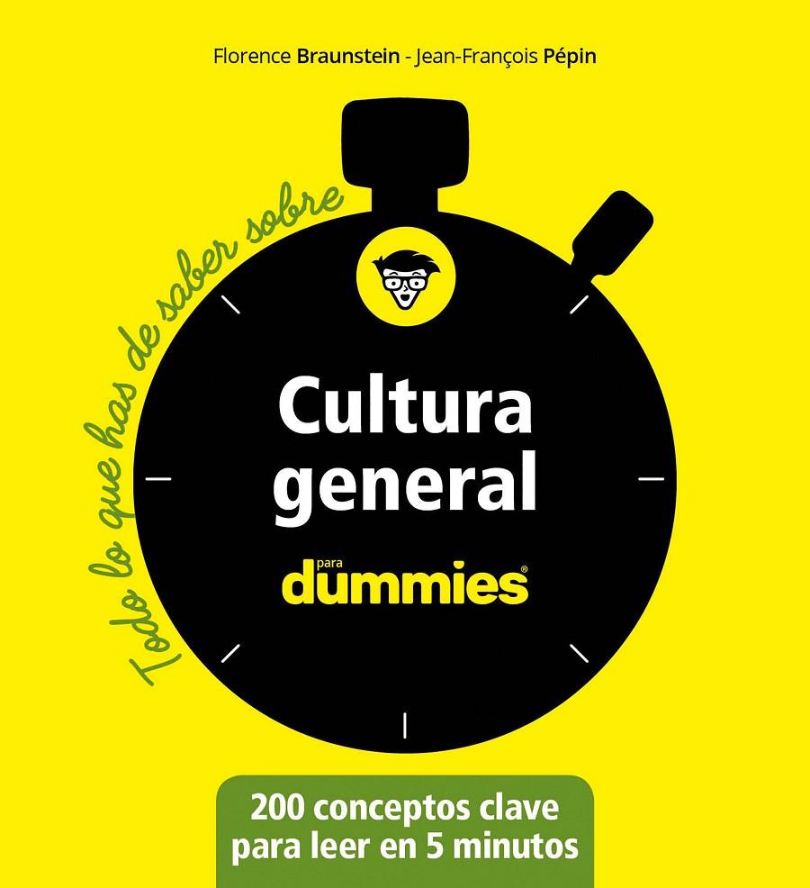 CULTURA GENERAL PARA DUMMIES | 9788432905582 | BRAUNSTEIN, FLORENCE/PÉPIN, JEAN-FRANÇOIS | Galatea Llibres | Librería online de Reus, Tarragona | Comprar libros en catalán y castellano online