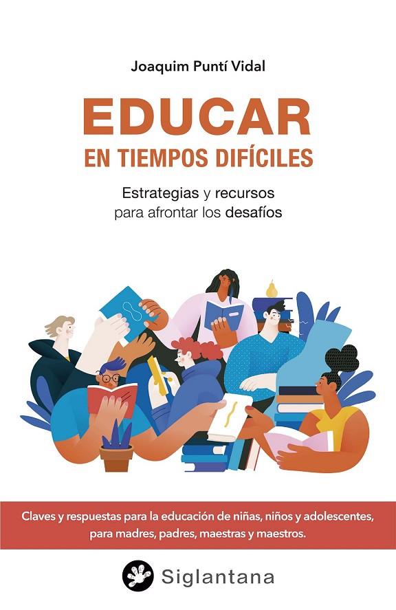 EDUCAR EN TIEMPOS DIFICILES | 9788418556395 | PUNTÍ VIDAL, JOAQUIM | Galatea Llibres | Librería online de Reus, Tarragona | Comprar libros en catalán y castellano online