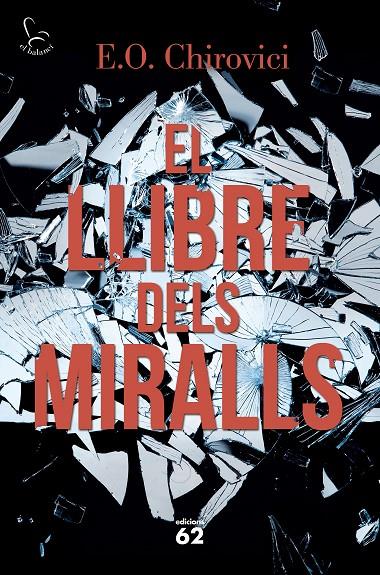 EL LLIBRE DELS MIRALLS | 9788429775853 | CHIROVICI, E.O. | Galatea Llibres | Librería online de Reus, Tarragona | Comprar libros en catalán y castellano online