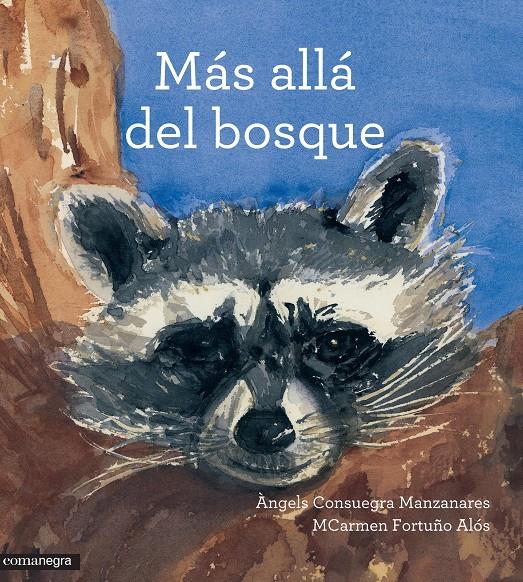 MÁS ALLÁ DEL BOSQUE | 9788416033805 | CONSUEGRA MANZANARES, ÀNGELS/FORTUÑO ALÓS, MCARMEN | Galatea Llibres | Librería online de Reus, Tarragona | Comprar libros en catalán y castellano online