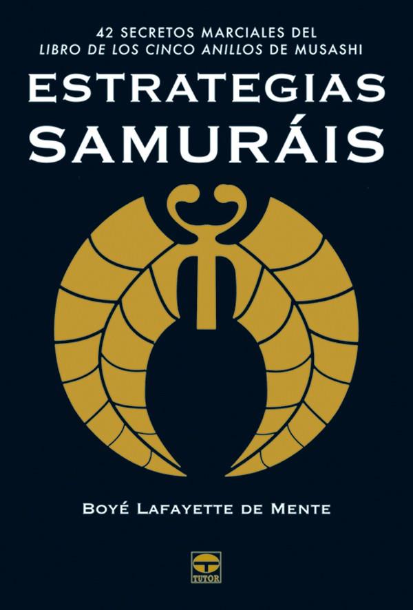 ESTRATEGIAS SAMURAIS | 9788479026219 | LAFAYETTE, BOYE | Galatea Llibres | Llibreria online de Reus, Tarragona | Comprar llibres en català i castellà online
