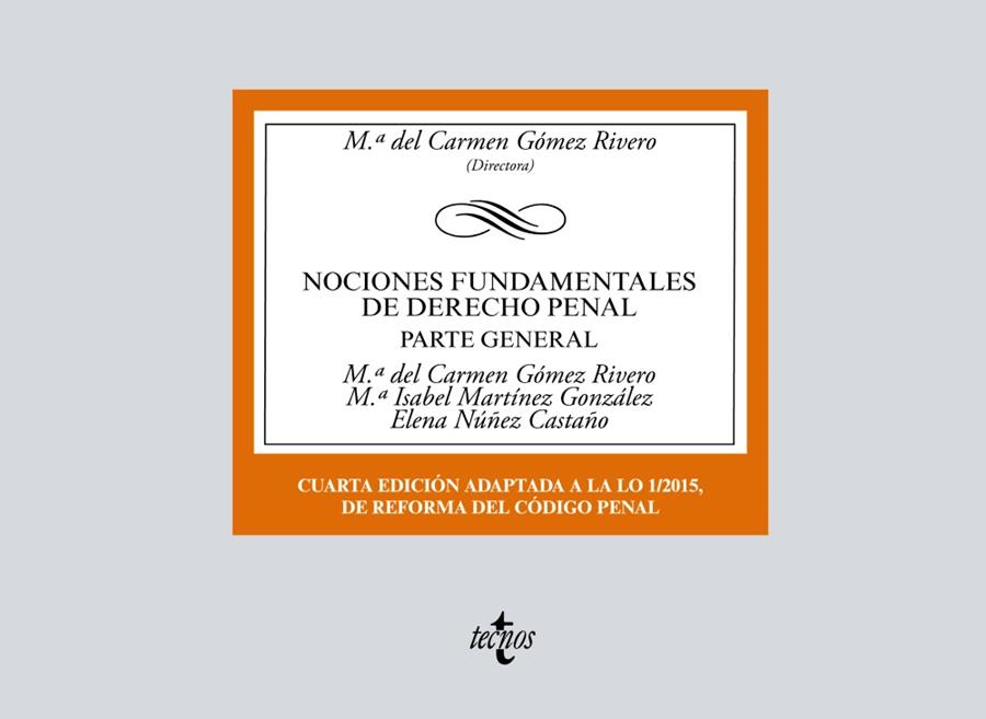 NOCIONES FUNDAMENTALES DE DERECHO PENAL. PARTE GENERAL 4ª ED. | 9788430974634 | GÓMEZ RIVERO, Mª DEL CARMEN/MARTÍNEZ GONZÁLEZ, Mª ISABEL/NÚÑEZ CASTAÑO, ELENA | Galatea Llibres | Librería online de Reus, Tarragona | Comprar libros en catalán y castellano online