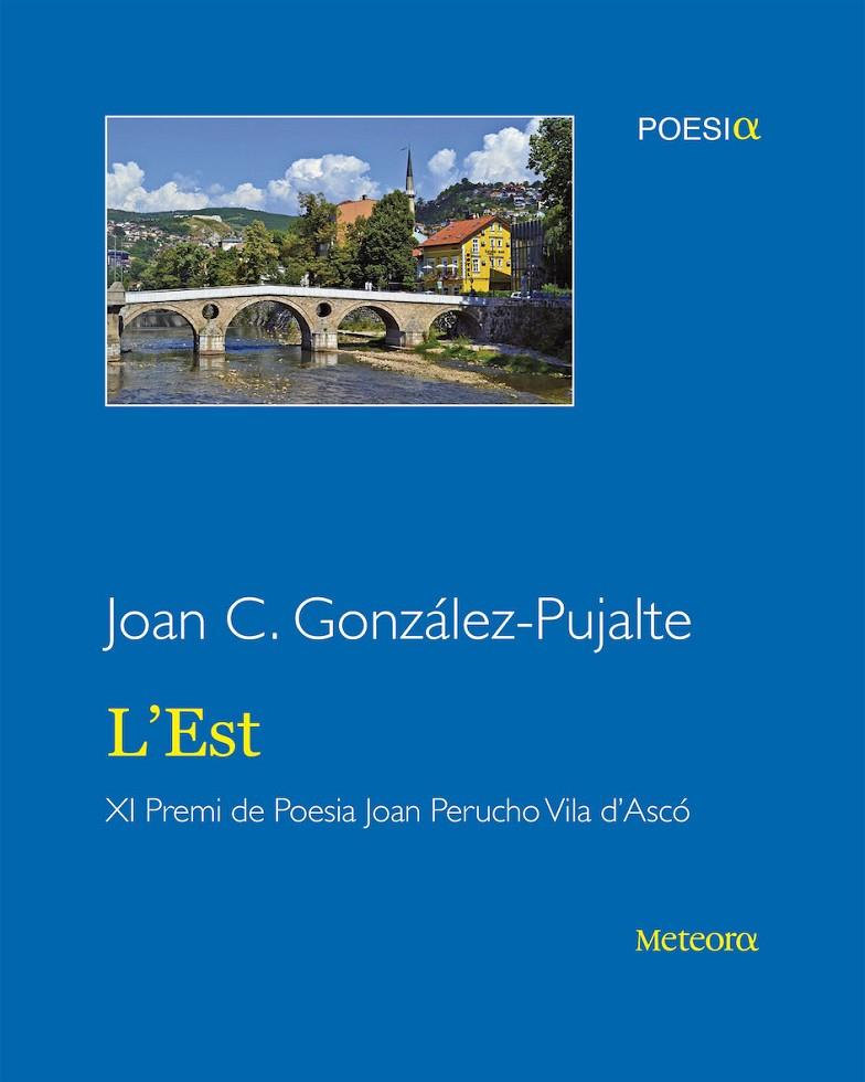 L'EST | 9788494654145 | GONZÁLEZ PUJALTE, JOAN CARLES | Galatea Llibres | Librería online de Reus, Tarragona | Comprar libros en catalán y castellano online