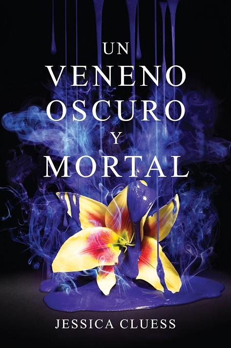 UN VENENO OSCURO Y MORTAL | 9788417036010 | CLUESS, JESSICA | Galatea Llibres | Librería online de Reus, Tarragona | Comprar libros en catalán y castellano online