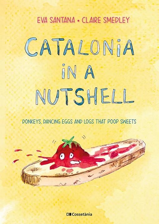 CATALONIA IN A NUTSHELL | 9788413561646 | SMEDLEY, CLAIRE/SANTANA BIGAS, EVA | Galatea Llibres | Librería online de Reus, Tarragona | Comprar libros en catalán y castellano online