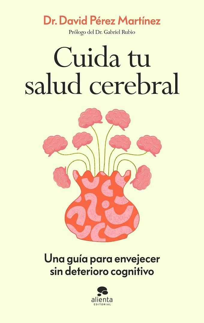 CUIDA TU SALUD CEREBRAL | 9788413445021 | PÉREZ MARTÍNEZ, DAVID | Galatea Llibres | Librería online de Reus, Tarragona | Comprar libros en catalán y castellano online