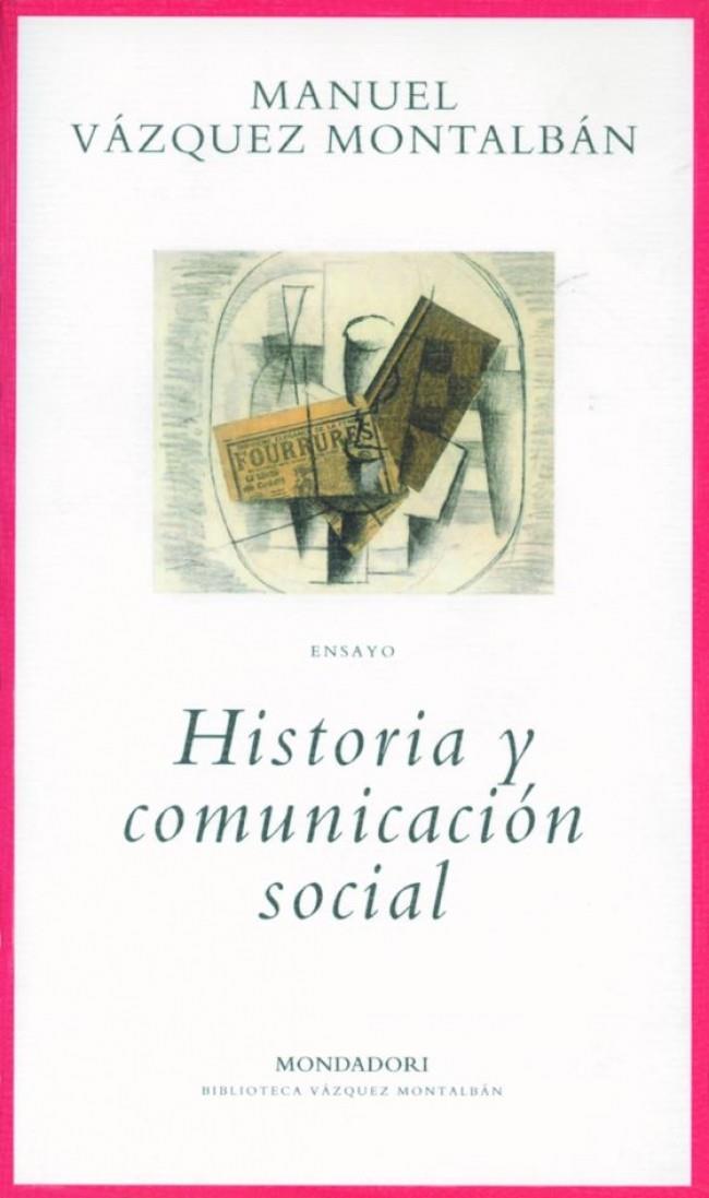 HISTORIA Y COMUNICACION SOCIAL | 9788439705512 | VAZQUEZ MONTALBAN, MANUEL | Galatea Llibres | Llibreria online de Reus, Tarragona | Comprar llibres en català i castellà online