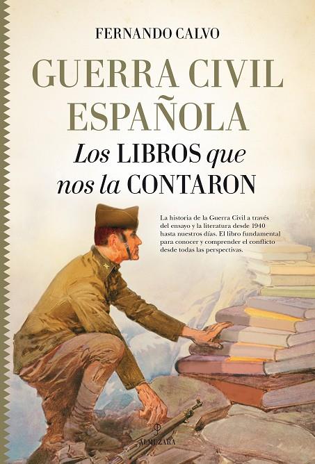 GUERRA CIVIL ESPAÑOLA. LOS LIBROS QUE NOS LA CONTARON | 9788417044091 | CALVO GONZÁLEZ-REGUERAL, FERNANDO | Galatea Llibres | Librería online de Reus, Tarragona | Comprar libros en catalán y castellano online