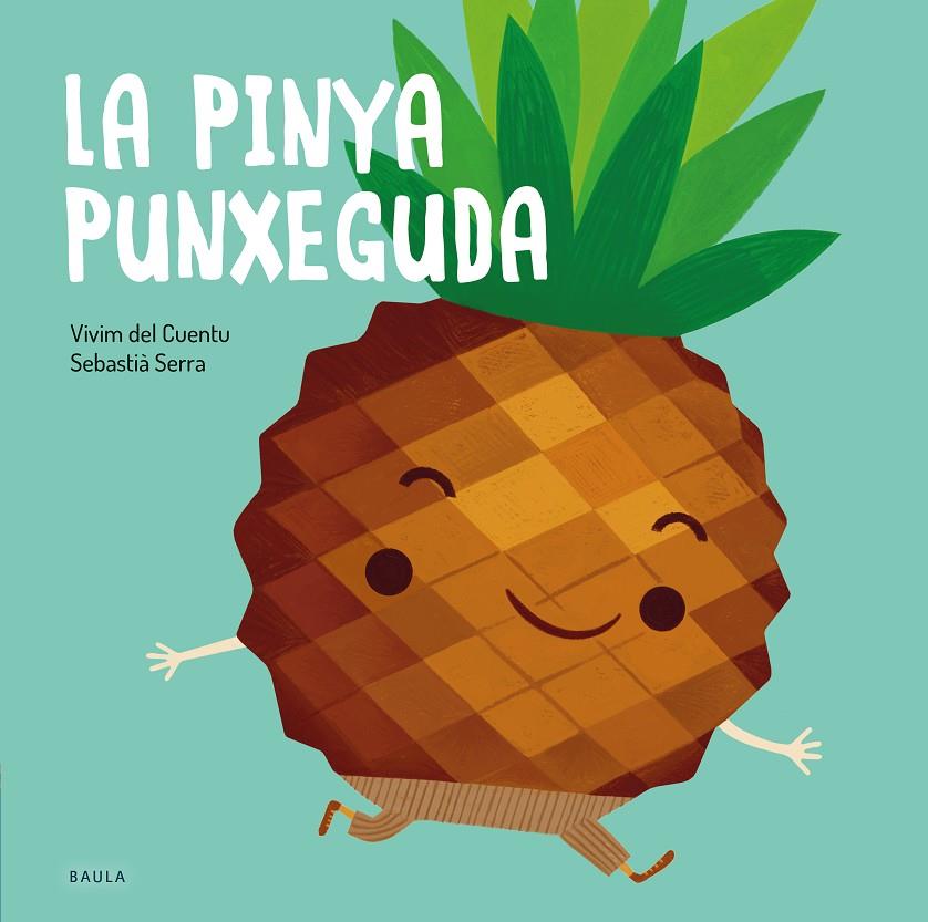LA PINYA PUNXEGUDA | 9788447945122 | VIVIM DEL CUENTU | Galatea Llibres | Librería online de Reus, Tarragona | Comprar libros en catalán y castellano online