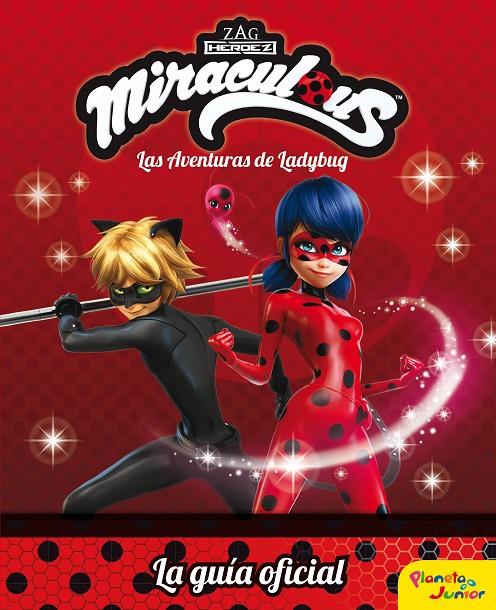 MIRACULOUS. LAS AVENTURAS DE LADYBUG. LA GUíA OFICIAL | 9788408179702 | Galatea Llibres | Librería online de Reus, Tarragona | Comprar libros en catalán y castellano online