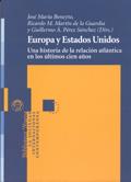 EUROPA Y ESTADOS UNIDOS : UNA HISTORIA DE LA RELACIÓN ATLÁNTICA EN LOS ÚLTIMOS CIEN AÑOS | 9788497424424 | MARTÍN DE LA GUARDIA, RICARDO M. ... [ET AL.] | Galatea Llibres | Librería online de Reus, Tarragona | Comprar libros en catalán y castellano online