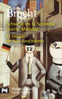 SCHWEYK EN LA SEGUNDA GUERRA MUNDIAL ;CIRCULO DE TIZA CAUCAS | 9788420659695 | BRECHT, BERTOLT (1898-1956) | Galatea Llibres | Llibreria online de Reus, Tarragona | Comprar llibres en català i castellà online