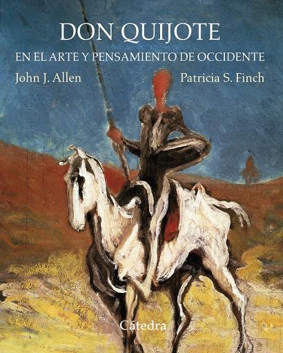 DON QUIJOTE EN EL ARTE Y PENSAMIENTO DE OCCIDENTE | 9788437634401 | ALLEN, JOHN JAY/FINCH, PATRICIA S. | Galatea Llibres | Llibreria online de Reus, Tarragona | Comprar llibres en català i castellà online