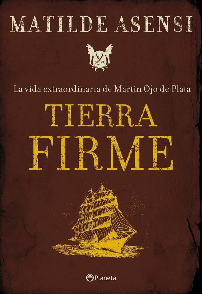 TIERRA FIRME | 9788408075981 | ASENSI, MATILDE | Galatea Llibres | Llibreria online de Reus, Tarragona | Comprar llibres en català i castellà online