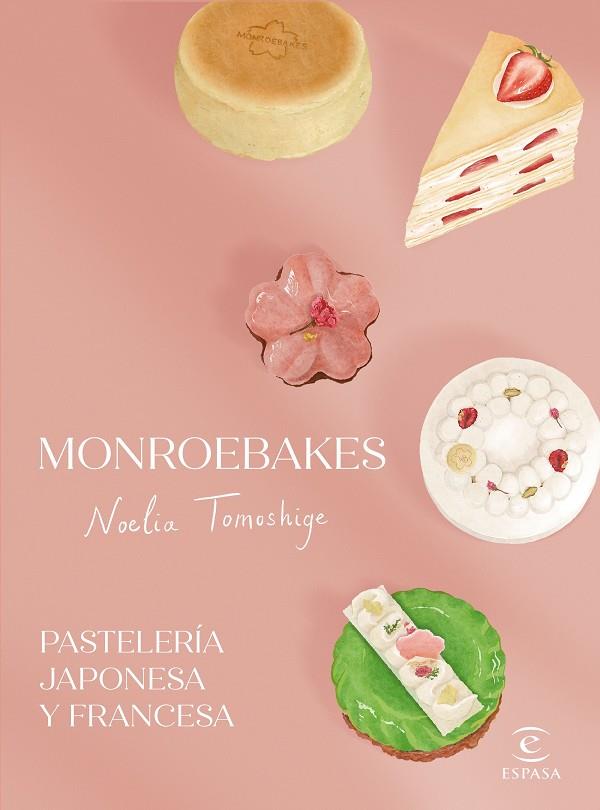 MONROEBAKES. PASTELERÍA JAPONESA Y FRANCESA | 9788467073096 | TOMOSHIGE, NOELIA | Galatea Llibres | Librería online de Reus, Tarragona | Comprar libros en catalán y castellano online
